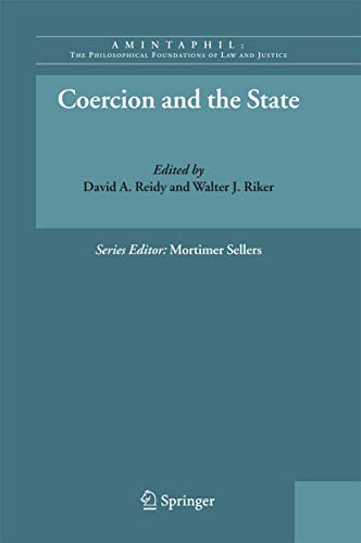 Coercion and the State (AMINTAPHIL: The Philosophical Foundations of Law and Justice, 2)