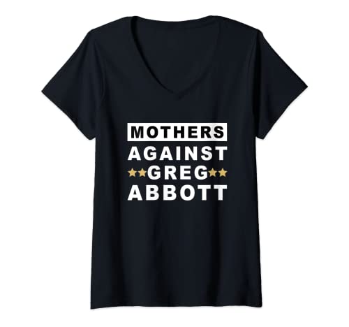 Mujer Madres contra Greg Abbott Texas Anti Abbott Camiseta Cuello V