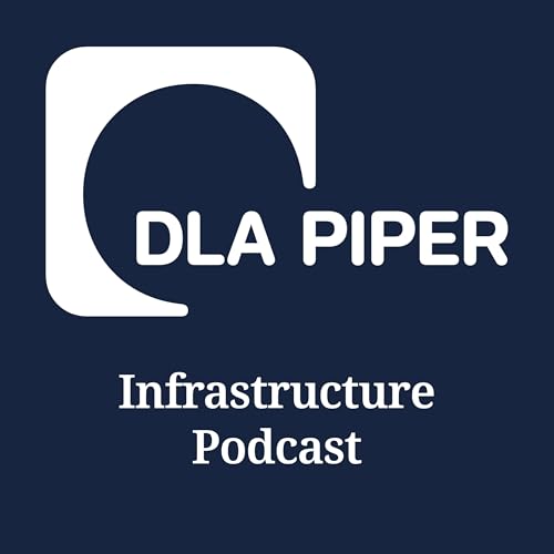 The DLA Piper Infrastructure Podcast cover art