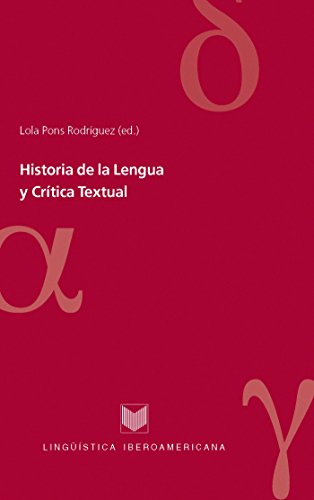 Historia de la Lengua y Crítica Textual (Lingüística Iberoamericana nº 29)