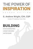 The Power of Inspiration: Building on the 30 Influential Lessons to Becoming a Better Leader B0F6CQHHW5 Book Cover