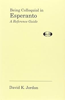 Hardcover Being Colloquial in Esperanto: A Reference Guide Book