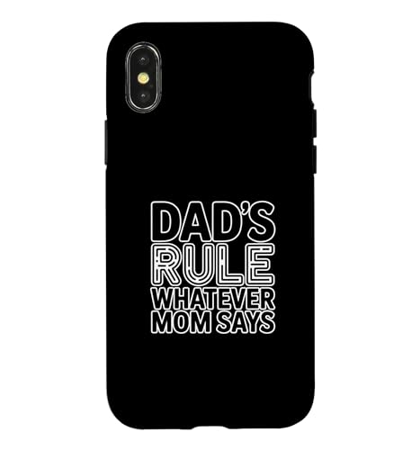 Dad's Rule Whatever Mom Says �X�}�z�P�[�X iPhone X/XS �p