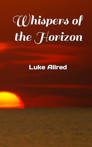 Whispers of the Horizon