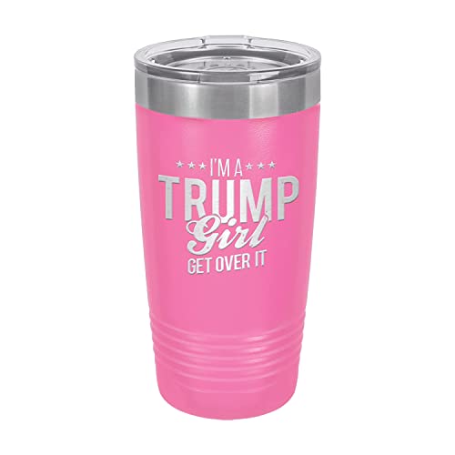 I'm A Trump Girl Get Over It Stars Insulated Tumblers 20 Oz. With Lid, Stainless Steel Cups Travel Coffee Mug, Novelty Donald Trump Gifts (Pink) #TOP5