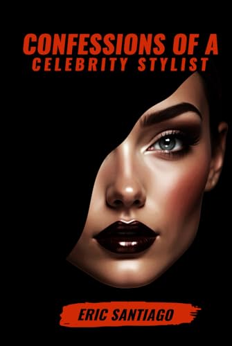 Confessions Of A Celebrity Stylist | Eric Santiago: The Art of Fa...