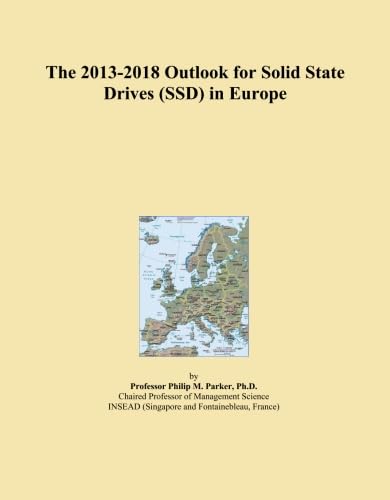 The 2013-2018 Outlook for Solid State Drives (SSD) in Europe