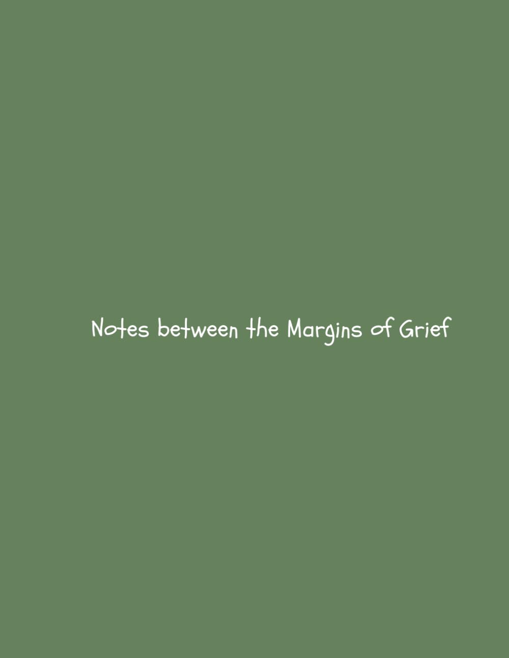 Notes between the Margins of Grief