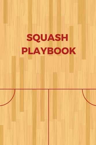 Squash Playbook: Blank Squash Court Diagram Notebook For Coaches Or Players To Sketch Out Your Game Plans And Strategies, Visualizing Your Moves And Tactics Before Hitting The Court