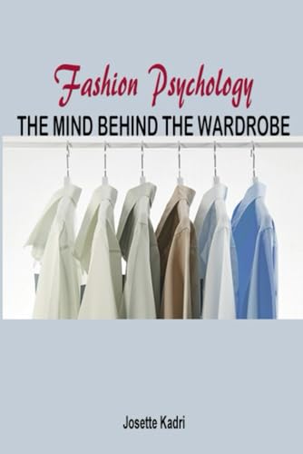 Fashion Psychology The Mind Behind The Wardrobe