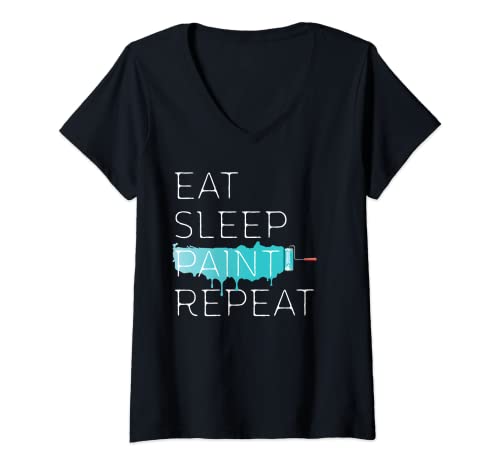 Mujer Eat Sleep Paint Repeat Funny Painter Equipment Paint Roller Camiseta Cuello V
