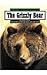 The Grizzly Bear (Wildlife of North America)