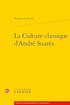 La Culture Classique d'Andre Suares
