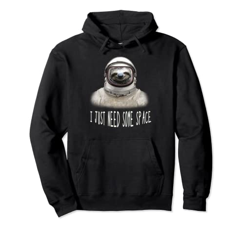 Funny Sloth I Just Need Somme Space - Maglietta regalo Felpa con Cappuccio