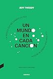 Un mundo en cada canción: La música que me cambió la vida y la vida que cambió mi música