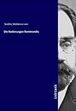  Die Radierungen Rembrandts