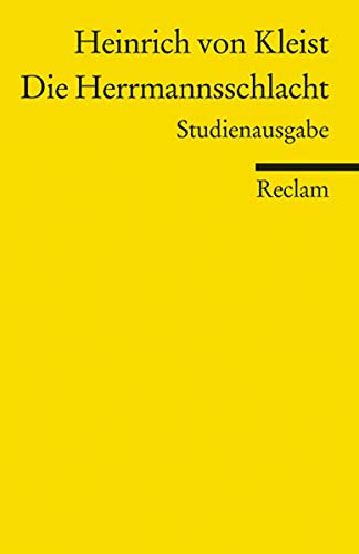 Die Herrmannsschlacht: Ein Drama. Studienausgabe (Reclams Universal-Bibliothek) Die Herrmannsschlacht: Ein Drama. Studienausgabe (Reclams Universal-Bibliothek)