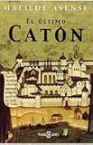 Ultimo caton, el (Exitos De Plaza & Janes) de Matilde Asensi (10 oct 2001) Tapa dura