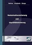 Restschuldversicherung und Liquiditätssicherung: Analyse und Produktentwicklung