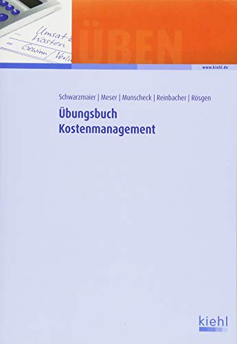 Übungsbuch Kostenmanagement Übungsbuch Kostenmanagement