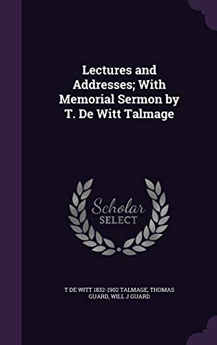 Lectures and Addresses; With Memorial Sermon by... 1355048451 Book Cover