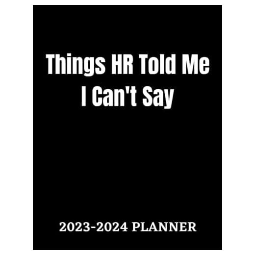 Things HR Told Me I Can't Say: Humorous Office Jokes 2026-2026 Planner for Coworkers and Bosses