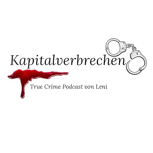 Kapitalverbrechen Podcast Por Leni arte de portada