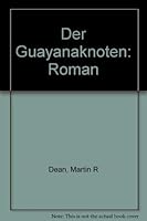Der Guayanaknoten: Roman 3446172203 Book Cover