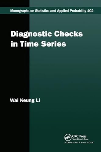 Diagnostic Checks in Time Series (Chapman & Hall/CRC Monographs on Statistics and Applied Probability)