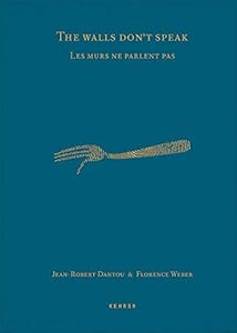 The walls don't speak / Les murs ne parlent pas