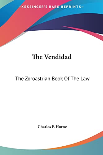 The Vendidad: The Zoroastrian Book Of The Law