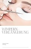 Schulung für die Wimpernverlängerung : Für Anfänger oder zum Ausbilden | Fortbildung & Tipps zum Wimpern verlängern