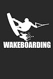  WAKEBOARDING: Notizbuch Wakeboard Notebook Wakeboarding Journal 6x9 lined