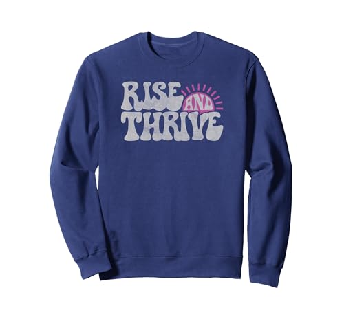 Trendy Rise and Thrive Simple Bold Text Sweatshirt, Adult Unisex,