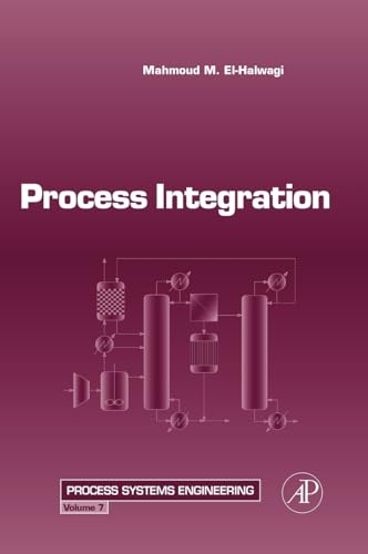 Process Integration: Volume 7 (Process Systems Engineering) view 2