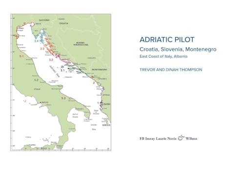Adriatic Pilot 9th Edition: Croatia,Slovenia, Montenegro, East Coast of Italy, Albania – vue 4