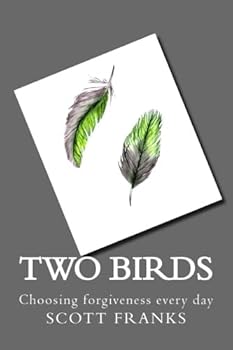 Paperback Two Birds: Choosing forgiveness every day Book