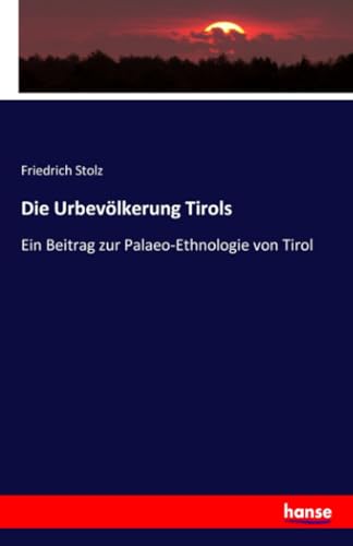 Die Urbevölkerung Tirols: Ein Beitrag zur Palae... 3741149179 Book Cover