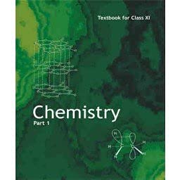 NCERT Chemistry Part I (English medium) for Class 11th – 2025-26 Edition Paperback – 1 January 2019