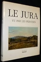 Jura Vu Par Les Peintres 2880011701 Book Cover