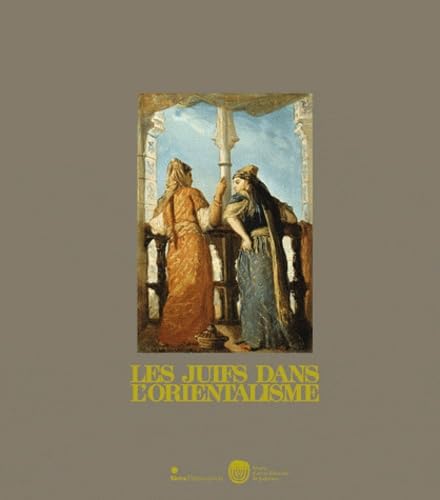 Les Juifs dans l'Orientalisme - Beau livre de collection sur l'histoire de l'art