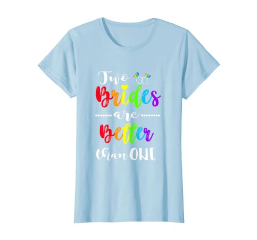 Two Brides are Better Than One Shirt Lesbian Pride LGBT Tee T-Shirt, Women, Baby Blue, Large