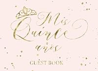 Quinceanera Guest Book: Mis Quince Gold Pink 15th Birthday Guest Book 1724527088 Book Cover