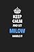 Produktbild Keep Calm And Let Milow Handle It: Blank Pages Notebook Journal Training Log Book High Quality Gift For Men Perfect For Any Occasion