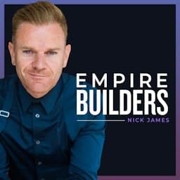 Page de couverture de Empire Builders with Nick James