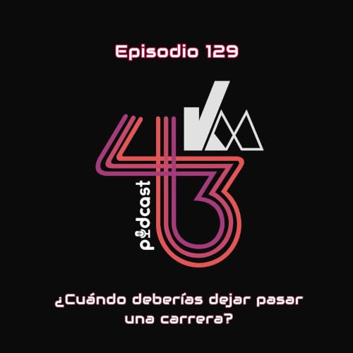 &iquest;Cu&aacute;ndo deber&iacute;as dejar pasar una carrera? | KM43 #129