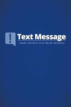 Paperback Text Message: Minor Prophets with Major Messages Book
