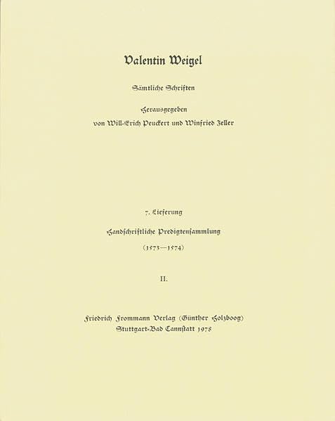 Valentin Weigel: Sämtliche Schriften / 7. Lieferung 