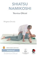 Shiatsu Namikoshi Técnica Oficial: Versión Español (Spanish Edition) B0CVTGMJ4R Book Cover