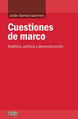Portada de Cuestiones de marco: Estética, política y deconstrucción